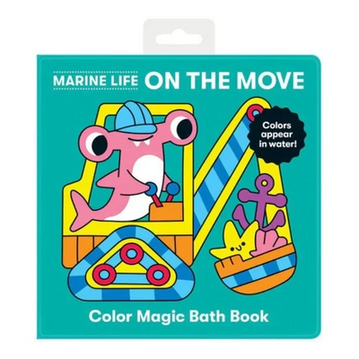 Marine Life on the Move: Colour Magic Bath Book