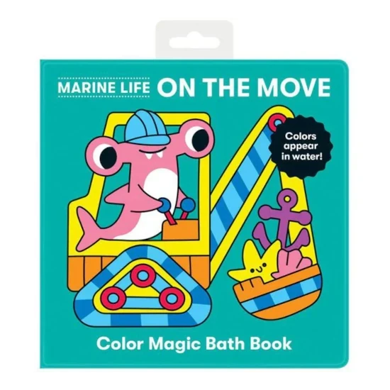 Marine Life on the Move: Colour Magic Bath Book